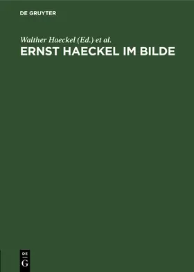 Bölsche / Haeckel |  Ernst Haeckel im Bilde | Buch |  Sack Fachmedien