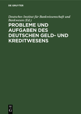  Probleme und Aufgaben des deutschen Geld- und Kreditwesens | Buch |  Sack Fachmedien