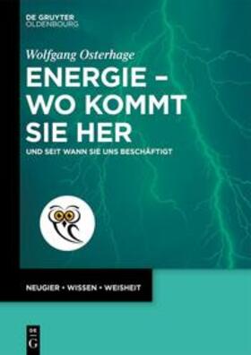 Osterhage |  Energie – wo kommt sie her | eBook | Sack Fachmedien