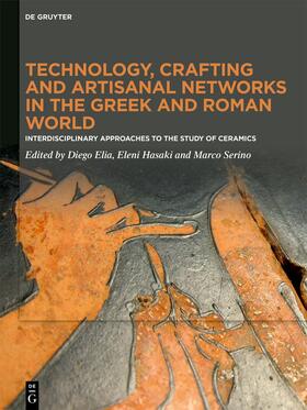 Elia / Hasaki / Serino |  Technology, Crafting and Artisanal Networks in the Greek and Roman World | Buch |  Sack Fachmedien
