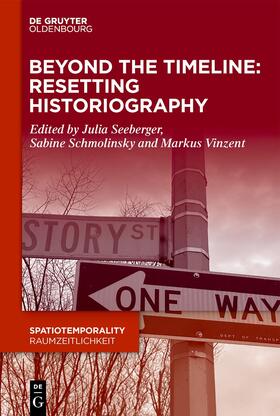 Seeberger / Schmolinsky / Vinzent |  Beyond the Timeline: Resetting Historiography | Buch |  Sack Fachmedien