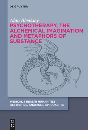 Bleakley |  Psychotherapy, the Alchemical Imagination and Metaphors of Substance | Buch |  Sack Fachmedien