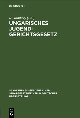 Vambéry |  Ungarisches Jugendgerichtsgesetz | Buch |  Sack Fachmedien