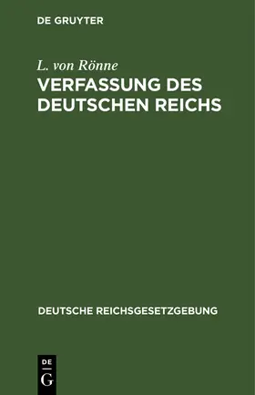 Rönne |  Verfassung des Deutschen Reichs | Buch |  Sack Fachmedien