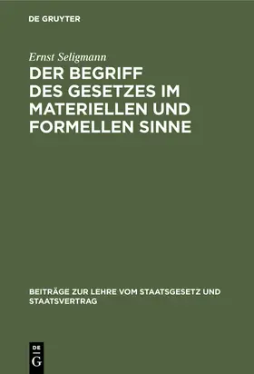 Seligmann |  Der Begriff des Gesetzes im materiellen und formellen Sinne | Buch |  Sack Fachmedien