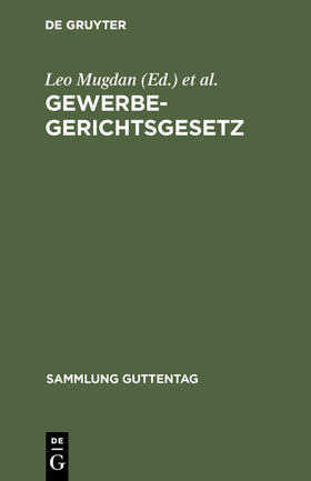 Cuno / Mugdan |  Gewerbegerichtsgesetz | Buch |  Sack Fachmedien