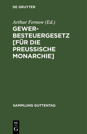 Fernow |  Gewerbesteuergesetz [für die Preussische Monarchie] | Buch |  Sack Fachmedien