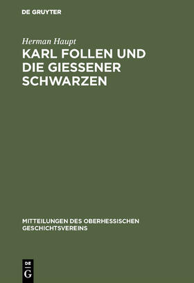 Haupt |  Karl Follen und die Gießener Schwarzen | Buch |  Sack Fachmedien