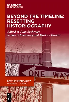 Seeberger / Schmolinsky / Vinzent |  Beyond the Timeline: Resetting Historiography | eBook | Sack Fachmedien