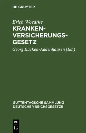 Woedtke / Eucken-Addenhausen |  Krankenversicherungsgesetz | Buch |  Sack Fachmedien