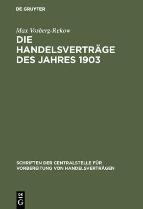 Vosberg-Rekow |  Die Handelsverträge des Jahres 1903 | Buch |  Sack Fachmedien