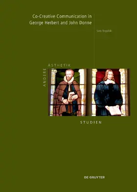 Rogalski |  Co-Creative Communication in George Herbert and John Donne | Buch |  Sack Fachmedien