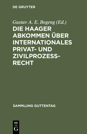 Bogeng |  Die Haager Abkommen über internationales Privat- und Zivilprozeß-Recht | Buch |  Sack Fachmedien