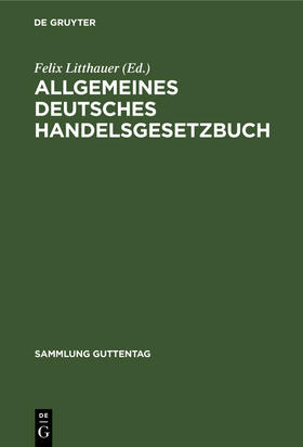 Litthauer |  Allgemeines deutsches Handelsgesetzbuch | Buch |  Sack Fachmedien