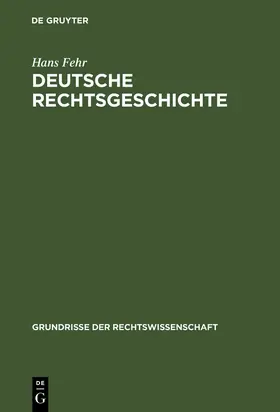 Fehr |  Deutsche Rechtsgeschichte | Buch |  Sack Fachmedien