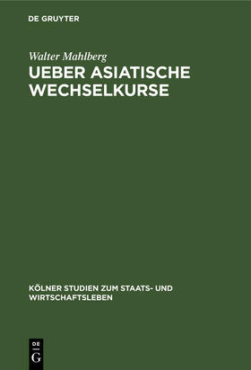 Mahlberg |  Ueber asiatische Wechselkurse | Buch |  Sack Fachmedien