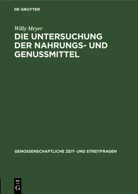 Meyer |  Die Untersuchung der Nahrungs- und Genussmittel | Buch |  Sack Fachmedien