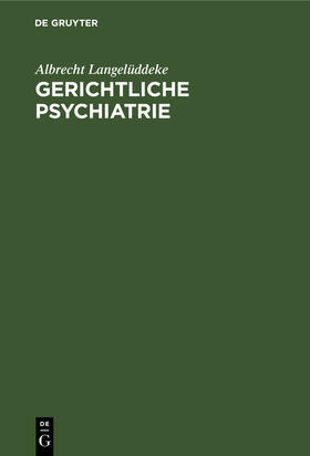 Langelüddeke |  Gerichtliche Psychiatrie | Buch |  Sack Fachmedien