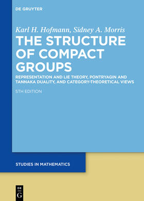 Hofmann / Morris |  The Structure of Compact Groups | Buch |  Sack Fachmedien