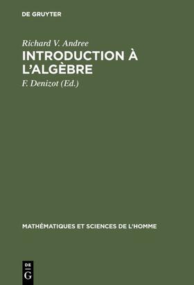 Andree / Denizot |  Introduction à l¿algèbre | Buch |  Sack Fachmedien