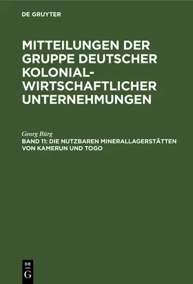 Bürg |  Die nutzbaren Minerallagerstätten von Kamerun und Togo | Buch |  Sack Fachmedien