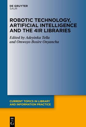 Tella / Onyancha |  Robotic Technology, Artificial Intelligence and the 4IR Libraries | Buch |  Sack Fachmedien