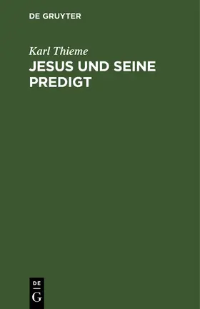 Thieme |  Jesus und seine Predigt | Buch |  Sack Fachmedien