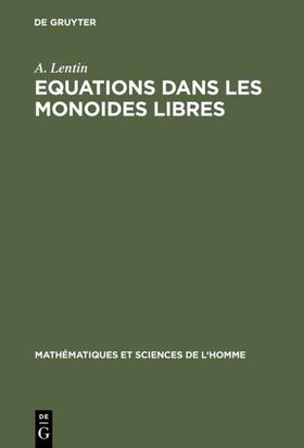 Lentin |  Equations dans les monoides libres | Buch |  Sack Fachmedien