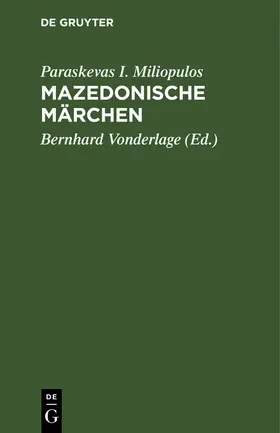 Miliopulos / Vonderlage |  Mazedonische Märchen | Buch |  Sack Fachmedien