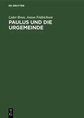 Fridrichsen / Brun |  Paulus und die Urgemeinde | Buch |  Sack Fachmedien