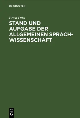 Otto |  Stand und Aufgabe der allgemeinen Sprachwissenschaft | Buch |  Sack Fachmedien