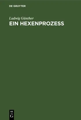 Günther |  Ein Hexenprozeß | Buch |  Sack Fachmedien