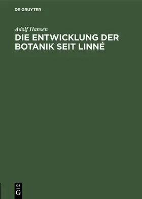 Hansen |  Die Entwicklung der Botanik seit Linné | Buch |  Sack Fachmedien