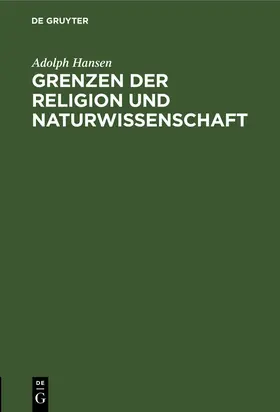 Hansen |  Grenzen der Religion und Naturwissenschaft | Buch |  Sack Fachmedien