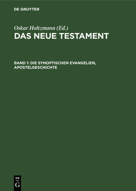 Holtzmann |  Die synoptischen Evangelien, Apostelgeschichte | Buch |  Sack Fachmedien