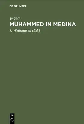 Vakidi / Wellhausen |  Muhammed in Medina | Buch |  Sack Fachmedien