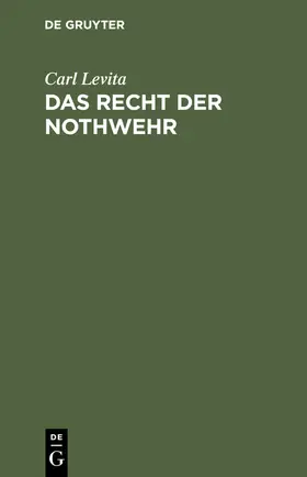 Levita |  Das Recht der Nothwehr | Buch |  Sack Fachmedien