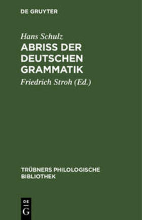 Schulz / Stroh |  Abriss der deutschen Grammatik | Buch |  Sack Fachmedien