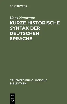 Naumann |  Kurze historische Syntax der deutschen Sprache | Buch |  Sack Fachmedien