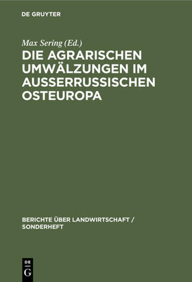 Sering |  Die agrarischen Umwälzungen im außerrussischen Osteuropa | Buch |  Sack Fachmedien