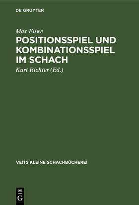 Euwe / Richter |  Positionsspiel und Kombinationsspiel im Schach | Buch |  Sack Fachmedien