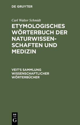 Schmidt |  Etymologisches Wörterbuch der Naturwissenschaften und Medizin | Buch |  Sack Fachmedien