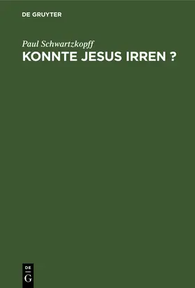 Schwartzkopff |  Konnte Jesus irren ? | Buch |  Sack Fachmedien