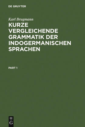 Brugmann |  Kurze vergleichende Grammatik der indogermanischen Sprachen | Buch |  Sack Fachmedien