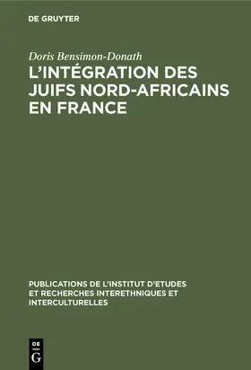 Bensimon-Donath |  L¿intégration des juifs nord-africains en France | Buch |  Sack Fachmedien