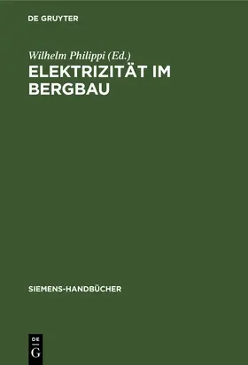 Philippi |  Elektrizität im Bergbau | Buch |  Sack Fachmedien