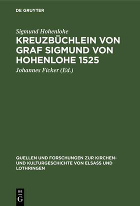 Hohenlohe / Ficker |  Kreuzbüchlein von Graf Sigmund von Hohenlohe 1525 | Buch |  Sack Fachmedien