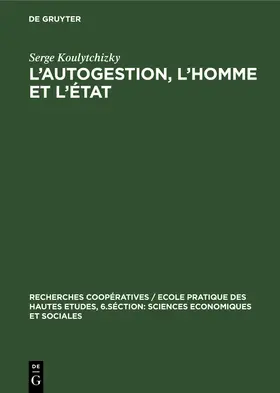 Koulytchizky |  L'autogestion, l'homme et l'état | Buch |  Sack Fachmedien