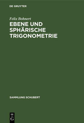 Bohnert |  Ebene und sphärische Trigonometrie | Buch |  Sack Fachmedien