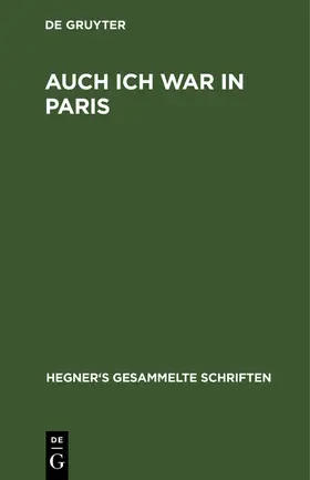 Hegner |  Auch ich war in Paris | Buch |  Sack Fachmedien